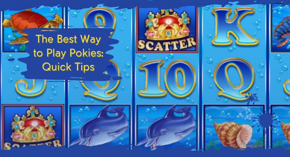 Play Pokies The Simple Way - Learning Tricks From Pros